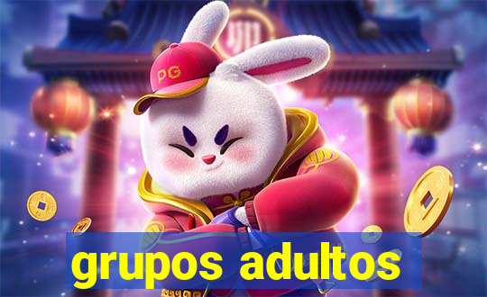 grupos adultos